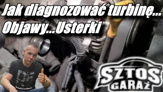 Jak diagnozować turbinę...Objawy...Usterki