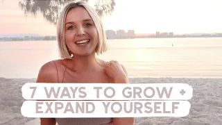 7 Ways to Grow Yourself ☀️