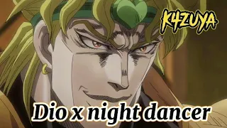 DIO x NIGHT DANCER (Edit)..../k4zuya..#jojo edits