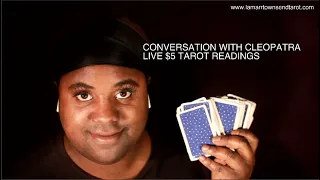 CONVERSATION WITH CLEOPATRA AND LIVE $5 PSYCHIC TAROT READINGS [LAMARR TOWNSEND]