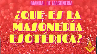 Que es la Masoneria esoterica