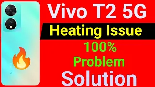 Vivo T2 5G Heating Problem | How To Solve Heating Problem in Vivo T2 5G Mobile