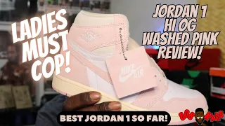 Jordan 1 Washed Pink Review! MUST COP!!