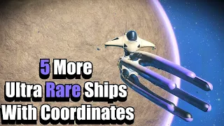 5 More Ultra Rare Ships With Coordinates - No Man's Sky