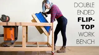 Double Ended Flip-Top Workbench | Woodworking Build