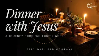 Dinner With Jesus: Bad Company | Nicolai Wetzel | Bribie Baptist