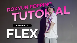 큔토리얼 13. 플렉스 - KYUN'torial / Dokyun POPPING TUTORIAL - FLEX