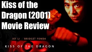 Kiss of the Dragon (2001) Movie Review - My Favorite Jet Li Film