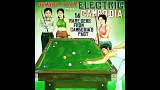 I Want To Be Your Lover - Pan Ron- Electric Cambodia