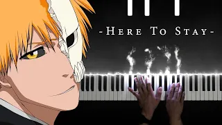 Bleach OST - Here To Stay (Piano Version)