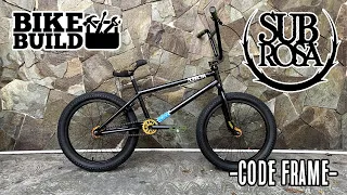 Rakit BMX / Bike Build - Subrosa Code Frame