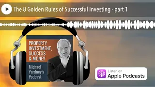 The 8 Golden Rules of Successful Investing - part 1