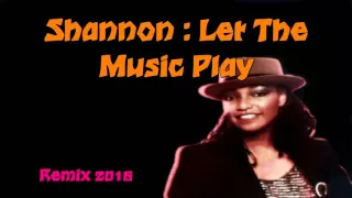 Shannon: "Let The Music Play" ( DuckOnTrack Remix 2016 )