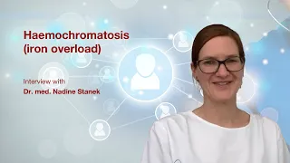 Haemochromatosis (iron overload): Interview width Dr. med. Nadine Stanek
