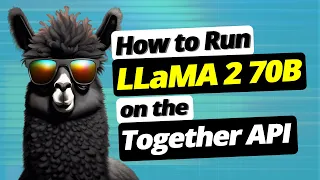 How to Run LLaMA-2-70B on the Together AI