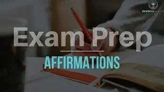 Want To Ace Your Exams? | Affirmations To Help You Pass Any Test, Exam, or Quiz