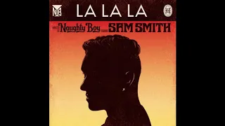 Naughty Boy Feat. Sam Smith - La La La