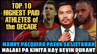 TOP 10 HIGHEST PAID ATHLETES of the DECADE | MANNY PACQUIAO PASOK sa LISTAHAN