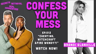 BRANDI GLANVILLE Says Which Housewife Should Be Fired! | Confess Your Mess w/ AJ & Emile Episode 12