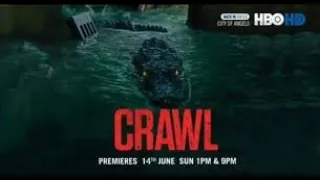 CRAWL HBO HD Mega Premiere 14th June Sunday  1Pm & 9Pm