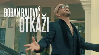 Boban Rajović - Otkaži (Official Video) 4K