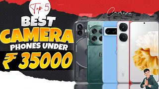 Top 5 Best Camera Smartphone Under 35000 in April 2024 | Best Camera Phone Under 35000 in INDIA 2024