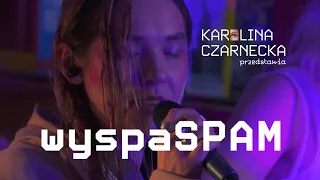 Karolina Czarnecka – wyspaSPAM [live session]