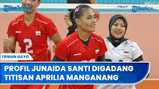 Profil Junaida Santi Mirip Aprilia Manganang, Usai Indonesia Vs Hongkong di AVC Challenge Cup 2024