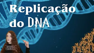 Como ocorre a replicação do DNA