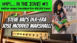 STEVE VAI'S JOSE MODDED MARSHALL! AMPS IN THE ZONE #3