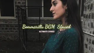 Bommarillu BGM Loop (slowed+reverb) | Ultimate Choice | Use Headphones