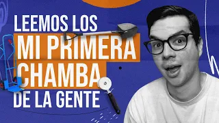 El SIPDN / Leemos los "Mi Primera Chamba" de la gente / EP 257