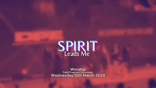 Spirit Leads Me | Intimate Worship Session with COZA City Music At #DPE| 13-03-2024