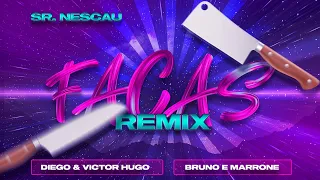 Diego & Victor Hugo, Bruno & Marrone - Facas (Sr. Nescau Funk Remix)