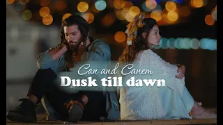 Сan & Sanem - Dusk Till Dawn