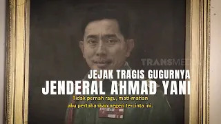 Jejak Tragis Gugurnya Jenderal Ahmad Yani | SECRET STORY (29/09/23)