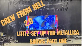 #2 CREW FROM HELL  2.0 LITITZ SET UP FOR METALLICA SHOWS Part 1   HD 1080p