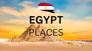 The Top 10 Places You Should Visit In Egypt | Travel Video