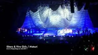 Kitaro and Viva Girls - Matsuri (live in Hong Kong - April 2, 2011)