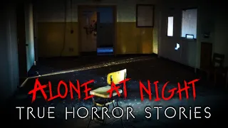 3 True All Alone at Night Horror Stories