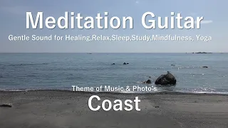 Meditation Guitar ” Coast / 海辺”, 　瞑想と和みのクラシックギターの響き