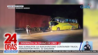 Bus sumalpok sa nakahintong container truck; konduktor patay, 22 sugatan | 24 Oras Weekend