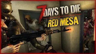 ДЕНЬ 8. МЫ НАШЛИ РЕД МЕЗУ! (RED MESA) ● 7 Days to Die #8