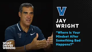 "Where Is Your Mindset After Something Bad Happens" | Jay Wright