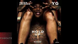 Peter Jackson ft YG, Mazze Hold Up