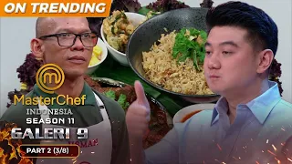 GOOD JOB! Hidangan Pak Usman Tidak Ada Lawan | Galeri 9 Part 2 (3/8) | MASTERCHEF INDONESIA