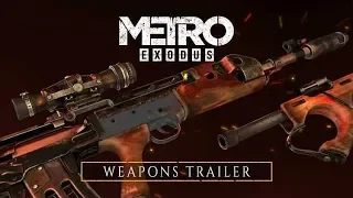 METRO EXODUS | Weapons Trailer (2019)