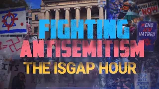 Fighting Antisemitism: The ISGAP Hour - Naya Lekht