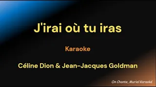 J'IRAI OU TU IRAS KARAOKE Céline DION Jean jacques GOLDMAN (HQ)