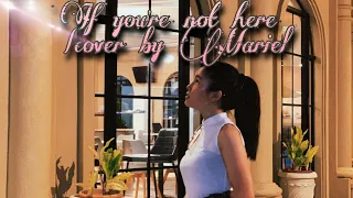 If you're not here | cover by Mariel